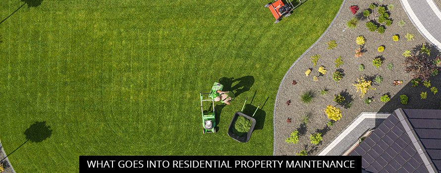 What Goes into Residential Property Maintenance?